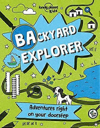 Lonely Planet Kids Backyard Explorer