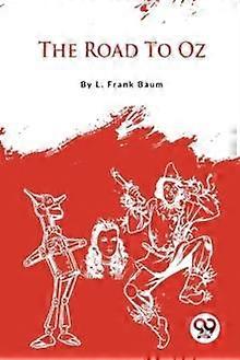 Veien til Oz - L. Frank Baum