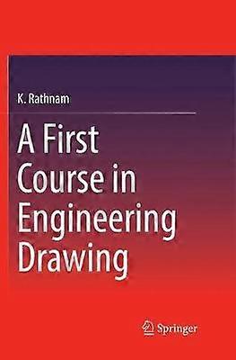 A First Course In Engineering Drawing by K. Rathnam Paperback Book