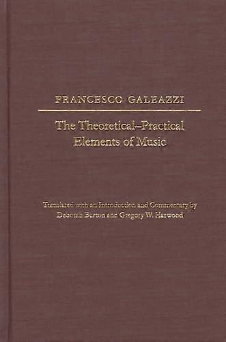 The the Theoretical Practical Elements of Music Parts III and IV