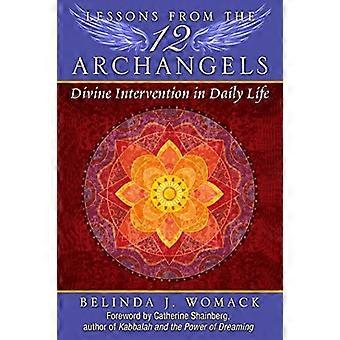 Lessons from the Twelve Archangels Divine Intervention in Daily Life