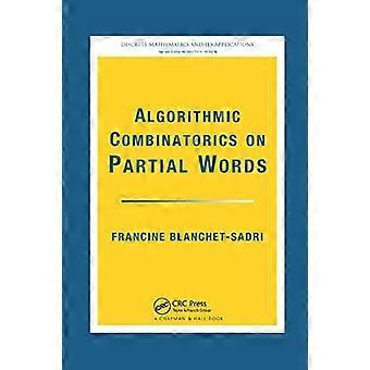 Algorithmic Combinatorics on Partial Words