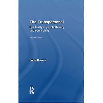 Il Transpersonale: - La Spiritualità in - La Psicoterapia e - Il Counselling