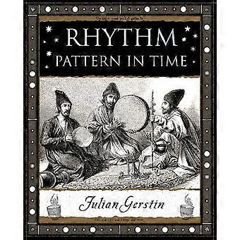 Rhythm: Pattern in Time (Wooden Books U.K. Reihe)