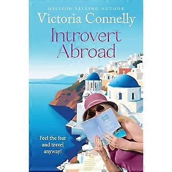 Introvertti ulkomailla: Tunne pelko ja matkusta joka tapauksessa!