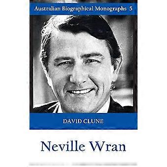 Neville Wran (Monographies biographiques australiennes)