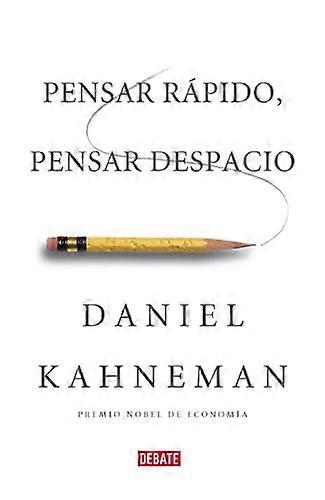 Pensar ràpido, pensar despacio