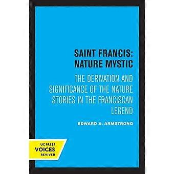 Saint Francis Nature Mystic The Derivation And Significance Of The Nature Storie - Edward A. Armstrong - Paperback - en Book