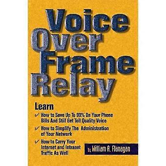 Voice Over Frame Relay - William Flanagan - Paperback - en Book