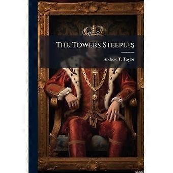 The towers steeples