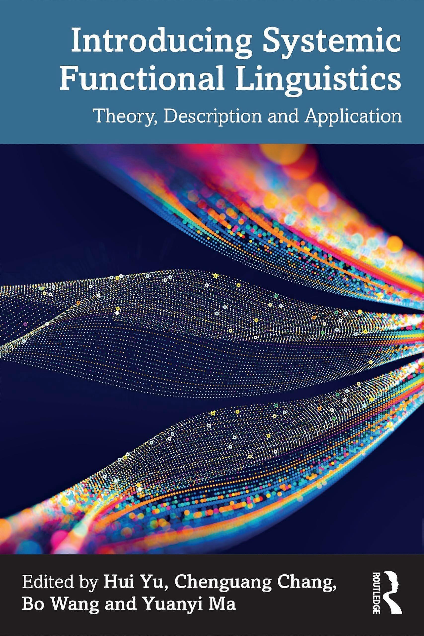 Introducing systemic functional linguistics theory, description and application