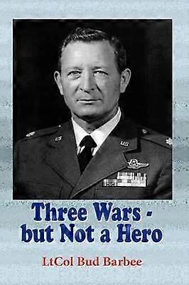 Three Wars - But Not a Hero