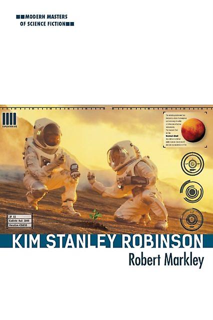 Kim Stanley Robinson by Robert Markley Paperback