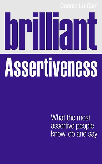 Brilliant Assertiveness by Dannie Lu Carr Paperback Book