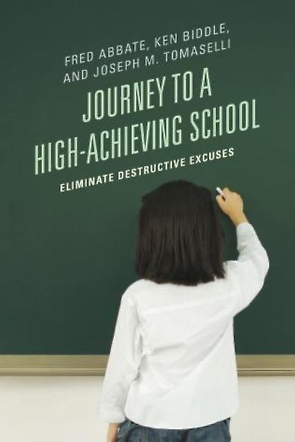 Journey To A Highachieving School by Fred J. Abbate Paperback