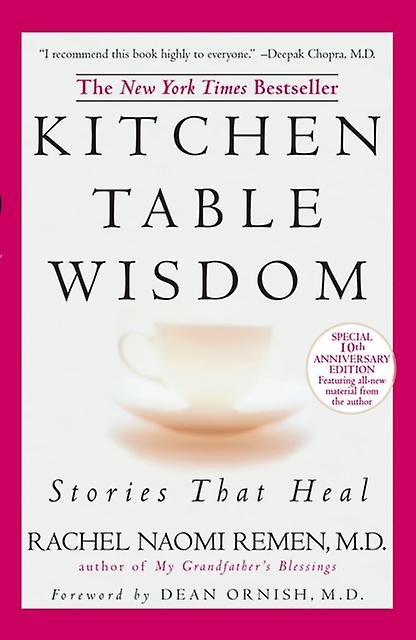 Kitchen Table Wisdom - Rachel Naomi Remen