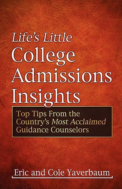 Lifes Little College Admissions Insights by Eric Yaverbaum Paperback Book