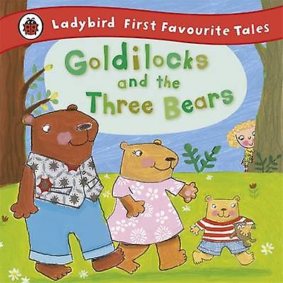 Goldilocks And The Three Bears Ladybird First Favourite Tales by Nicola Baxter Paperback Book