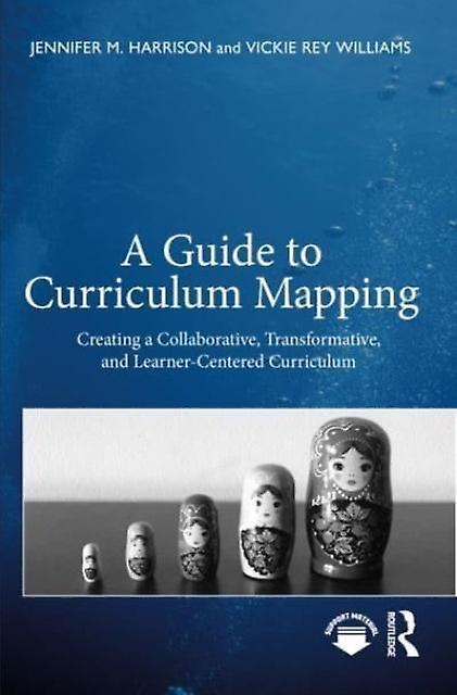 A Guide To Curriculum Mapping by Vickie Rey Williams Paperback
