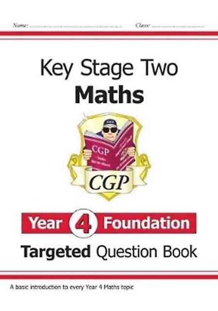 Ks2 Maths Year 4 Foundation Targeted Question Book - CGP Books