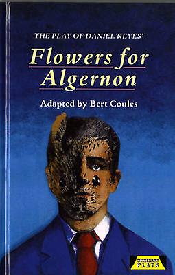 The Play Of Flowers For Algernon by Bert Coules Hardback Book