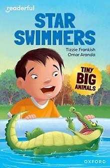 Readerful Independent Library Oxford Reading Level 8 Tiny Big Animals Star Swim by Tizzie Frankish Paperback Book