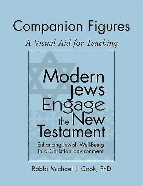 Modern Jews Engage The New Testament Companion Figures by Rabbi Michael J. Cook Hardback Book