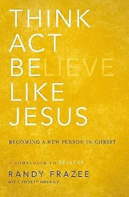 Think Act Be Like Jesus