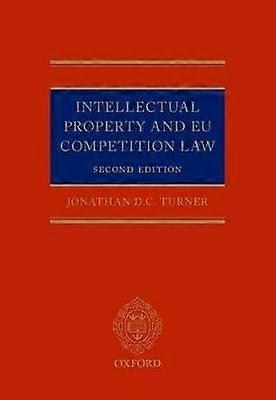 Intellectual Property and EU Competition Law