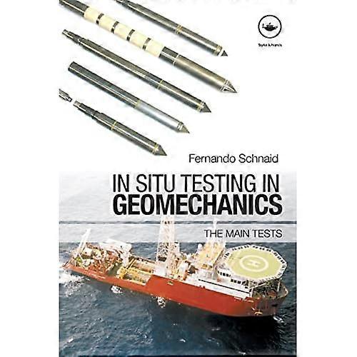 In Situ Testing in Geotechnics: the main tests