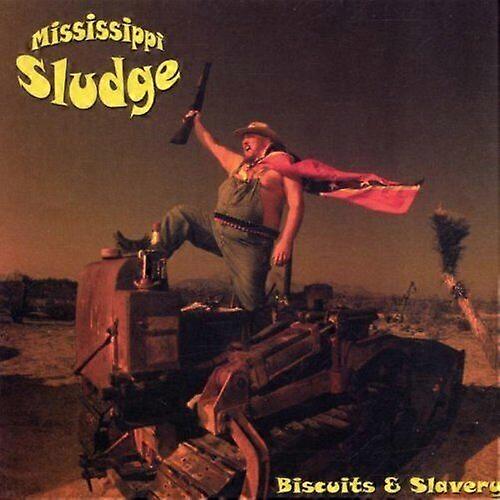 Mississippi Sludge Biscuits and Slavery CD