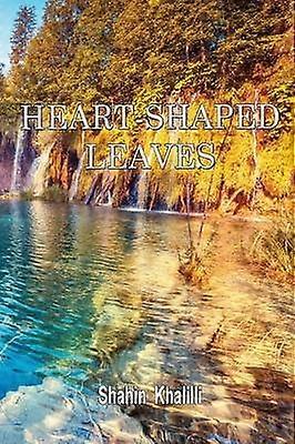 Heart-Shaped Leaves:Aphorisms Adaptations Improvisations and Essays
