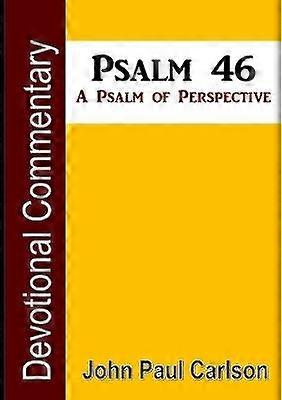 Psalmul 46 Un psalm de perspectivă