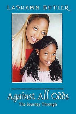 Against All Odds The Journey Through