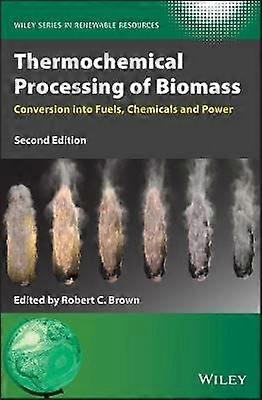 Thermochemical Processing of Biomass