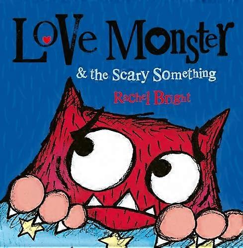 Love Monster and the Scary Something