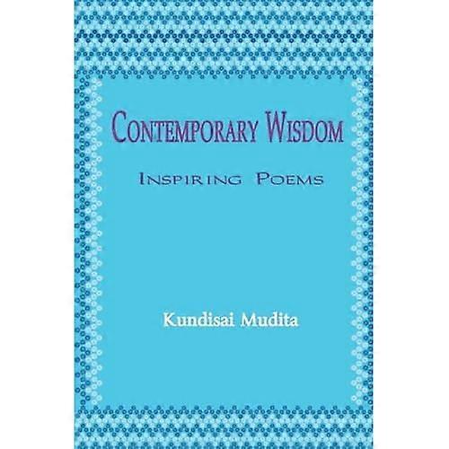 Contemporary Wisdom : Inspiring Poems
