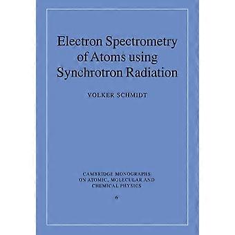 Electron Spectrometry Of Atoms Using Synchrotron Radiation - Volker Schmidt