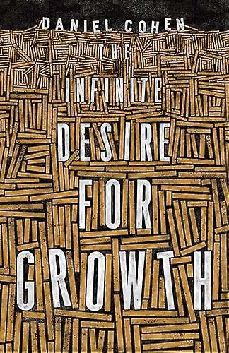 The Infinite Desire for Growth