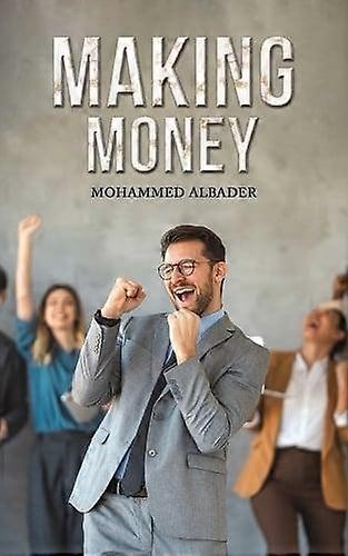 Making Money - Mohammed Albader
