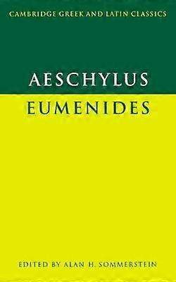 Aeschylus Eumenides Cambridge Greek and Latin Classics