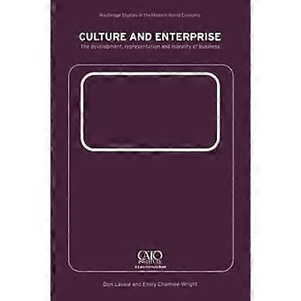 Cultuur en ondernemerschap: de ontwikkeling, representatie en moraliteit van het bedrijfsleven (Routledge Studies in de moderne wereldeconomie)