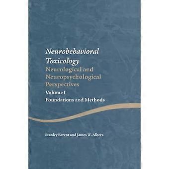 Toksykologia neurobehawioralna: perspektywy neurologiczne i neuropsychologiczne, tom I: Podstawy i metody