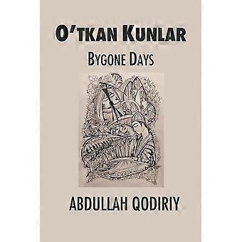 Bygone days o'tkan kunlar