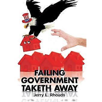 Failing government taketh away