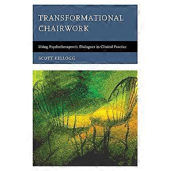 Transformational chairwork using psychotherapeutic dialogues in clinical practice
