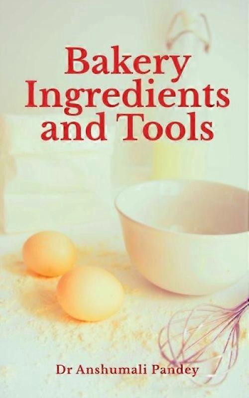 Bakery Ingredients And Tools