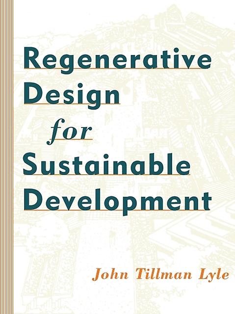 Regenerative Design For Sustainable Development by John Tillman California State Polytechnic University at Pomona Lyle Paperback Book