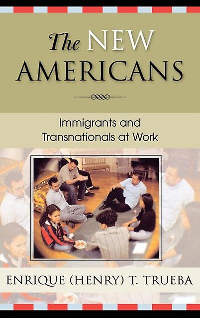 The New Americans by Enrique T. Trueba Paperback Book
