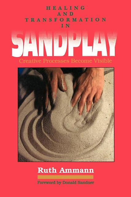 Healing And Transformation In Sandplay by Ruth Ammann Paperback Book